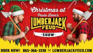 Paula Deen’s Lumberjack Feud Christmas Show in Pigeon Forge